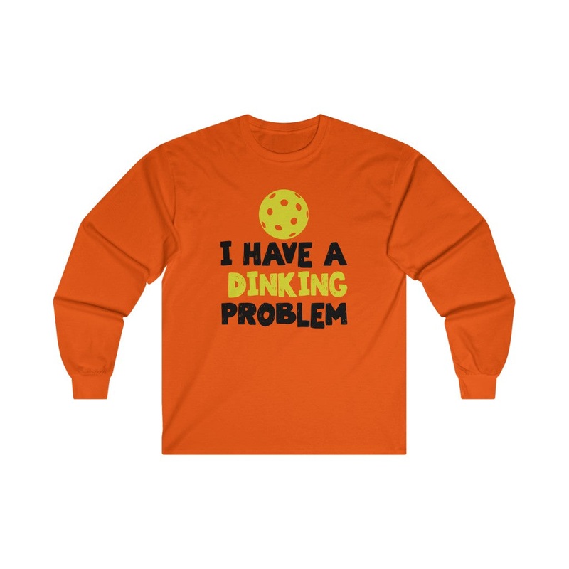 Men’s Long Sleeve – I Have A Dinking Problem