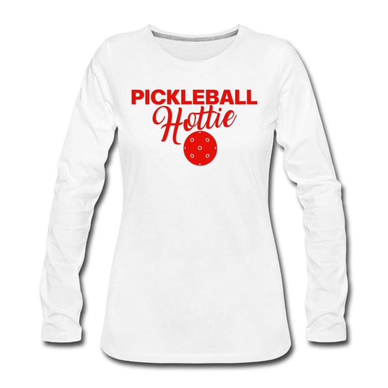 Women’s Long Sleeve – Pickleball Hottie