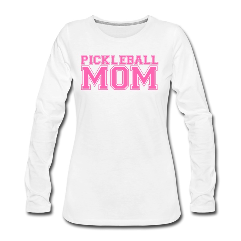 Women’s Long Sleeve – Pickleball Mom