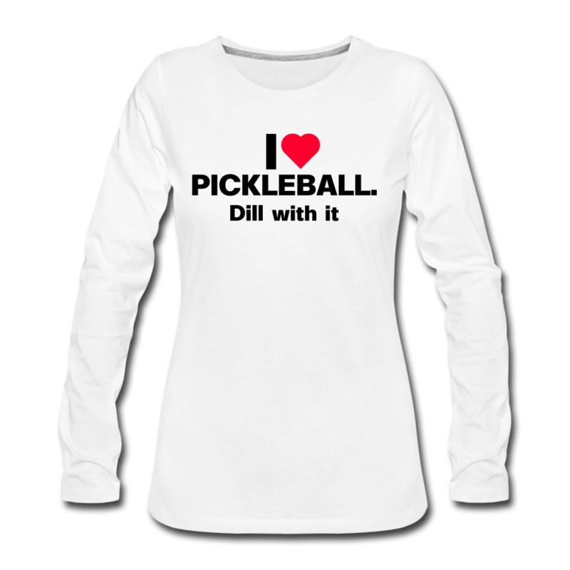 Women’s Long Sleeve – I Love Pickleball
