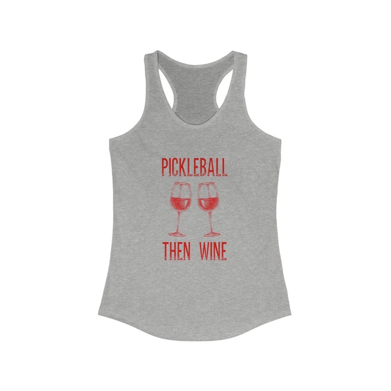 Women’s Tank – Pickleball Then Wine