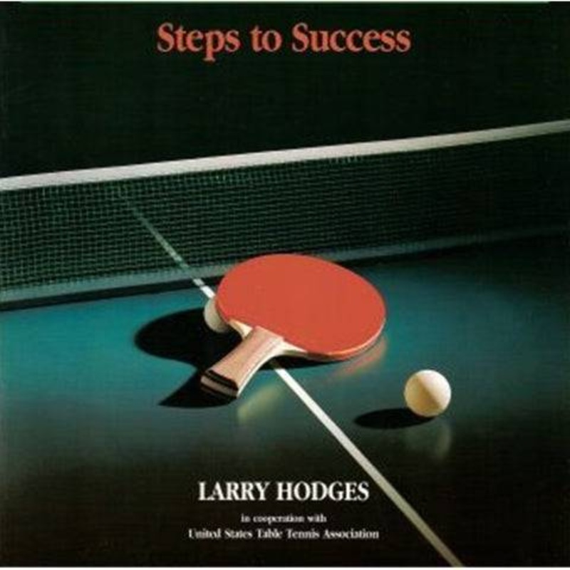 Table Tennis Steps to Success – Book by Larry Hodges