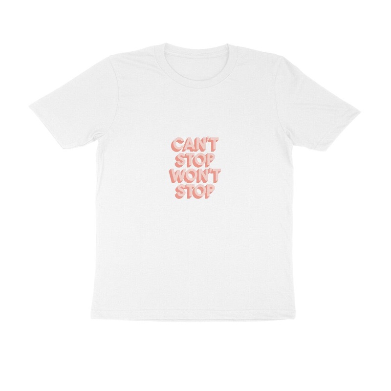 Cant Stop Wont Stop | KIBI SPORTS MERCHANDISE | HALF SLEEVE T-SHIRT – ROUND NECK White S