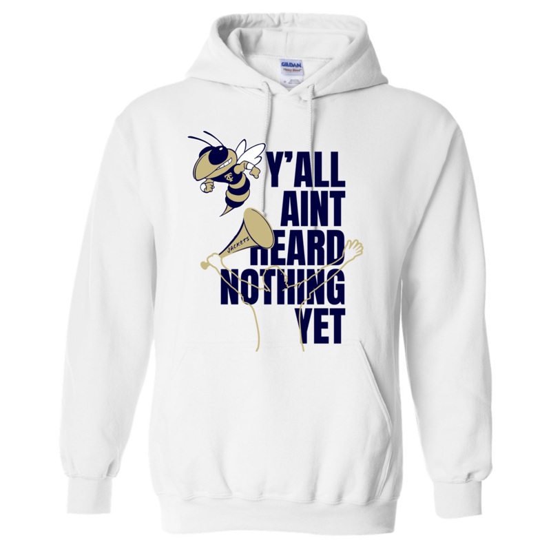 Thomas County Central Yall Aint Heard Nothing Yet Hoodie
