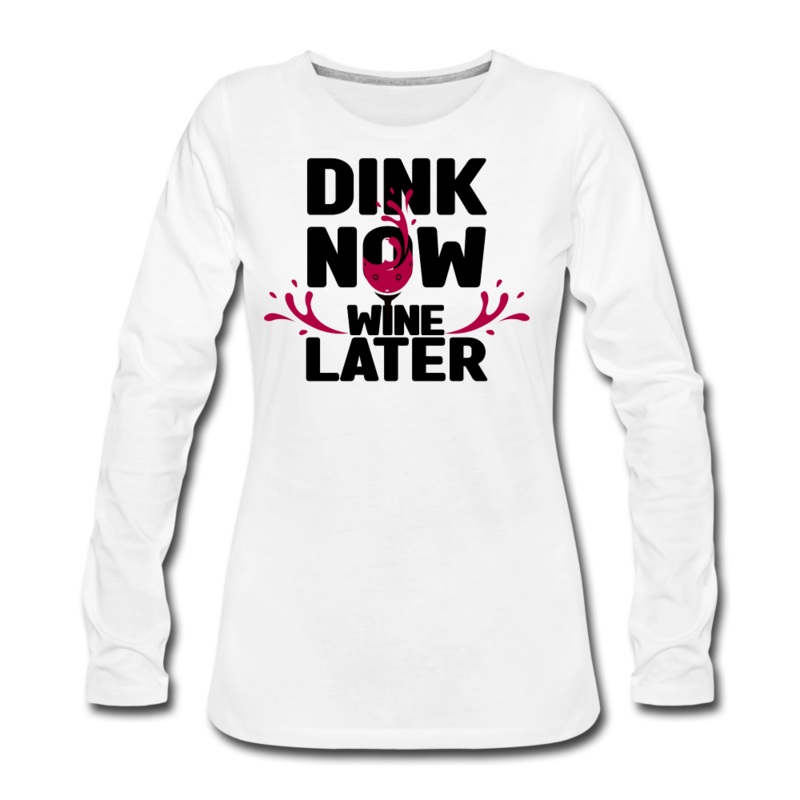 Women’s Long Sleeve – Dink Now